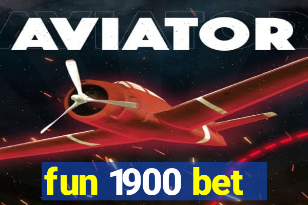 fun 1900 bet